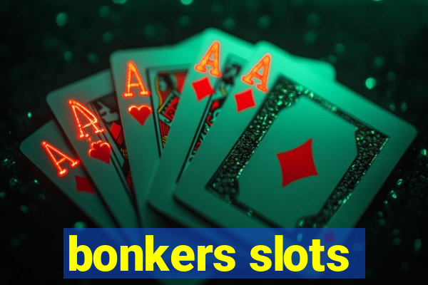 bonkers slots